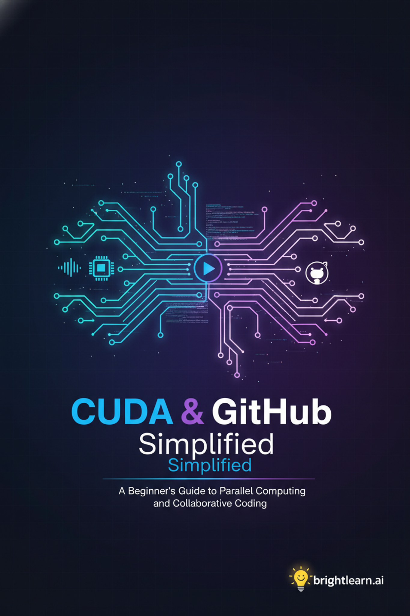 CUDA & GitHub Simplified: A Beginner's Guide to Parallel Computing and ...