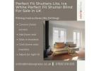Perfect Fit Shutter Blind in Ice White – No Drill Clip-In Blinds UK