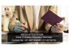 Dubai Embassy Attestation Made Easy – Fast & Reliable Service in India