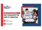 Best Consultant for MBBS in Uzbekistan – Institutional Support