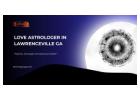Love Astrologer in Lawrenceville GA