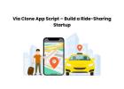 Via Clone App Script – Build a Ride-Sharing Startup