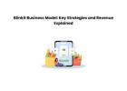 Blinkit Business Model: Key Strategies and Revenue Explained