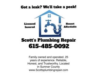 Got a Leak? Call Scott’s Plumbing Today! 615 485 0092 Got a Leak? Call Scott’s Plumbing Today! 615 485 0092