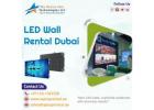 Need LED Wall Rental Dubai for Daily & Weekly Hire?