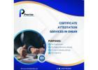 Attestation Services in Oman for All Documents