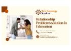 Relationship Problems Solution in Edmonton – Reunite Love & Heal Emotions