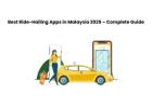 Best Ride-Hailing Apps in Malaysia 2025 – Complete Guide