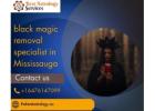 Black Magic Removal Specialist in Mississauga – Powerful Protection Rituals