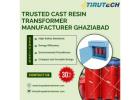 Trusted Cast Resin Transformer Manufacturer Ghaziabad | Cast Resin Transformer Cost Greater Noida