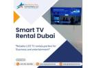 Need a Temporary Smart TV in Dubai, UAE? We Deliver Fast