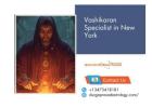 Vashikaran Specialist in New York – Powerful Attraction & Control Mantra Expert