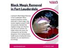 Black Magic Removal in Fort Lauderdale By Psychic Venkoji