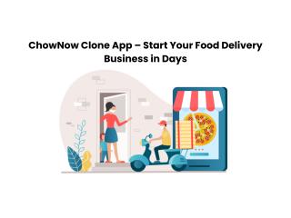 ChowNow Clone App – Start Your Food Delivery Business in Days ChowNow Clone App – Start Your Food Delivery Business in Days