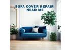 Sofa Cover Repair Near Me