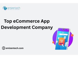 Top eCommerce app development company Top eCommerce app development company