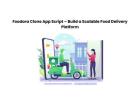 Foodora Clone App Script – Build a Scalable Food Delivery Platform