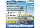 Top 10 Solar Inverter Transformer Manufacturers & Suppliers in India