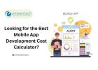 Looking for the Best Mobile App Development Cost Calculator?
