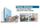 Office Space For Sale In Noida | Paras Avenue