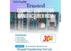 Trusted Compact Substation Manufacturer India | Compact Substation Supplier Saudi Arabia