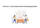 Uber Clone – Launch a Ready-Made Taxi Booking App Solution
