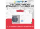 Trusted Servo Voltage Stabilizer Supplier Delhi NCR | Servo Voltage Stabilizer Manufacturers & Suppl