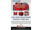Top 10 Cast Resin Transformer Manufacturers in India | Cast Resin Dry Type Transformer Cost Delhi NC
