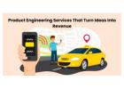 Product Engineering Services That Turn Ideas Into Revenue
