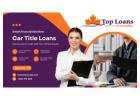 Get Cash Quickly With Car Title Loans Vancouver