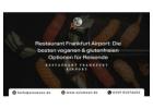 Restaurant Frankfurt Airport: Die besten veganen & glutenfreien Optionen für Reisende