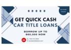 Quick Cash Car Title Loans Edmonton