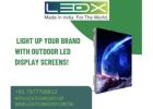Light Up Your Brand with Outdoor LED Display Screens!