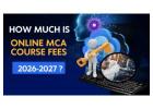 How much is Online MCA course fees 2026-2027