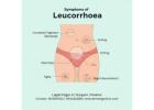 Symptoms of leucorrhoea Doctor in Delhi 8010931122