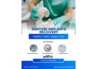 Dentures Implants Recovery: What to Expect After Implant Replacement ?