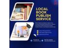 Top Benefits of Hiring a Local Book Publish Service in Wilton !