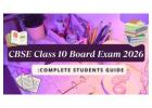 CBSE Class 10 Board Exam 2026:Complete Students' Guide