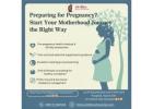 Preparing for Pregnancy: Tips from a Gynaecologist