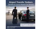 Airport Transfer Yonkers | Reliable & Luxury Airport Car Service