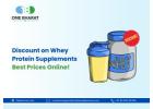 Discount on Whey Protein Supplements - Best Prices Online!