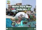 Water Park New Delhi That Feels Truly Worth Visiting