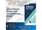 Annual Report Design That Drives Business Impact
