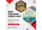 How to Choose the Right Publishing Consultancy for Your Book Project?