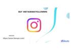 Buy Instagram Followers for Quick and Effective Instagram Growth