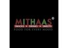 Looking for indian street food near me? Visit Mithaas Restaurant