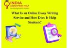 What Is an Online Essay Writing Service and How Does It Help Students?