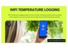 Advanced WiFi Temperature Monitoring Solutions for Real Time Compliance and Asset Protection
