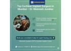 Top Cochlear Implant Surgeon in Mumbai: Dr. Meenesh Juvekar