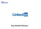 Buy LinkedIn Followers to Boost Your Profile Growth Instantly